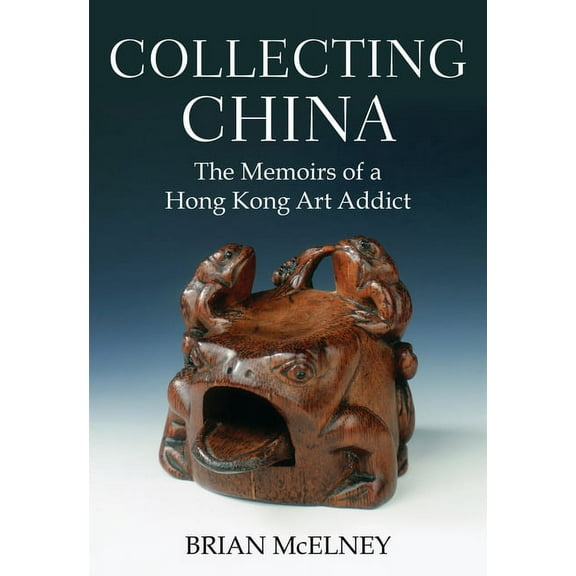 Collecting China, (Paperback)