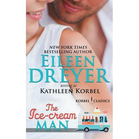 The Ice Cream Man (Korbel Classic Romance Humorous Series, Book 1) : Romantic