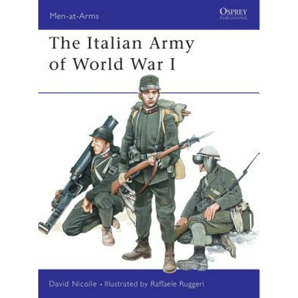 Pre-Owned The Italian Army of World War I (Paperback 9781841763989) by David Nicolle