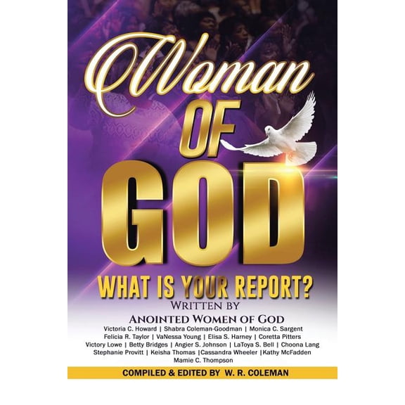 Woman of God : What Is Your Report?