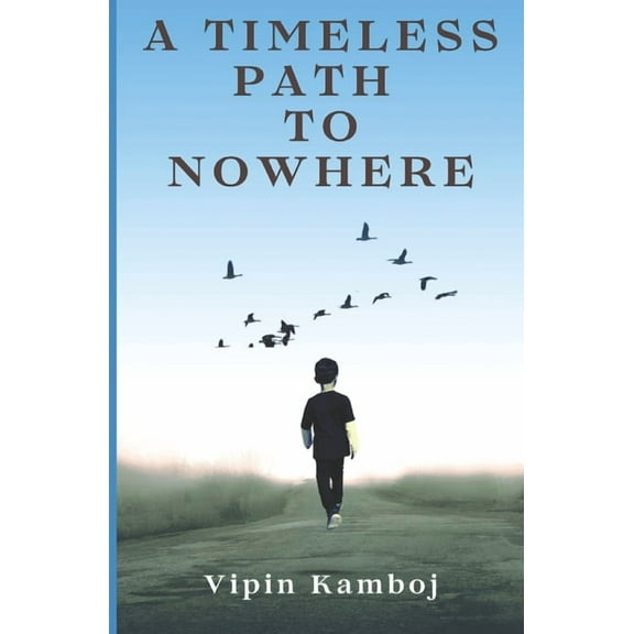 A Timeless Path To Nowhere (Paperback)