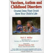 Vaccines, Autism and Childhood Disorders: Crucial Data That Could Save Your Child's Life [Paperback - Used]