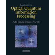 Introduction to Optical Quantum Information Processing, (Hardcover)