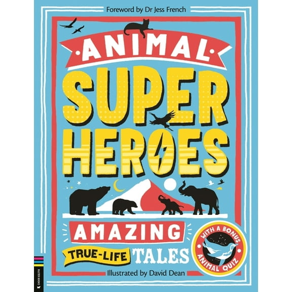 Animal Superheroes : Amazing True-Life Tales (Paperback)