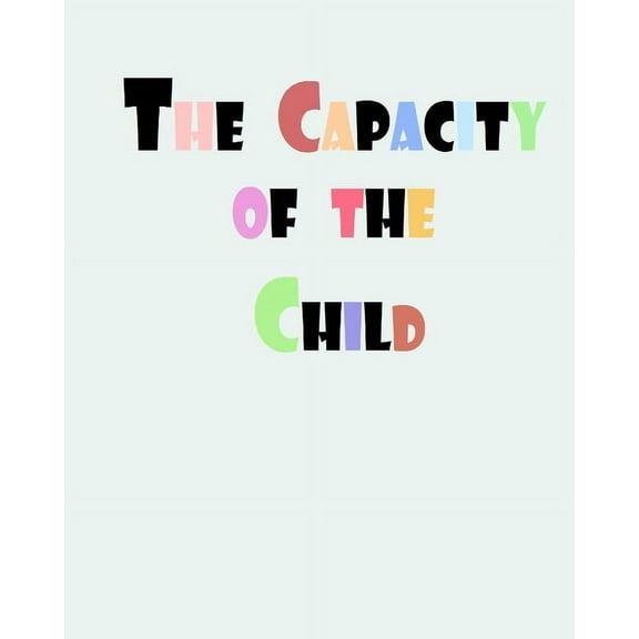 The capacity of the child (Paperback)