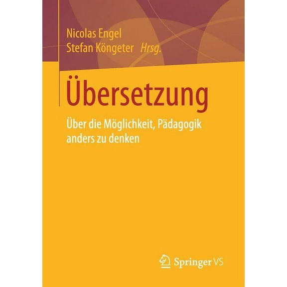 Ãbersetzung: Ãber Die MÃ¶glichkeit, PÃ¤dagogik Anders Zu Denken, (Paperback)
