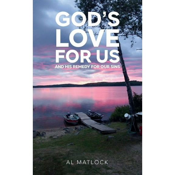 God's Love for Us and His Remedy for Our Sins, (Paperback)