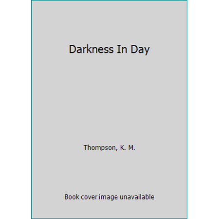 Darkness In Day (Paperback) 1542867487 9781542867481