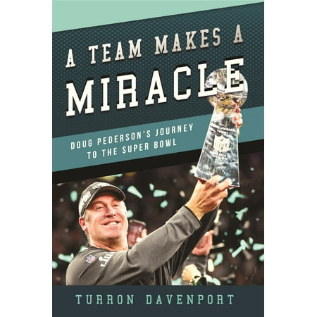Doug Flutie Signed Football A Team Makes a Miracle : Doug Pederson and the Philadelphia Eagles' Journey to the Super Bowl ()