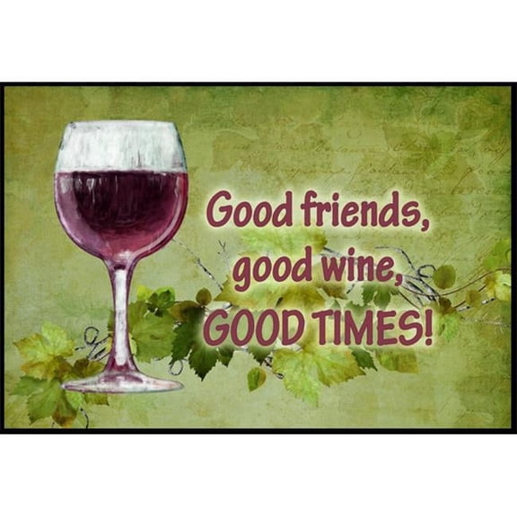 Carolines Treasures  Good friends- good wine- good times Indoor or Outdoor Mat
