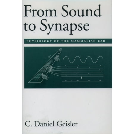 UPC: 9780195100259 | From Sound to Synapse: Physiology of the Mammalian Ear (Hardcover)