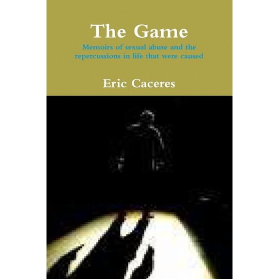The Game- Memoirs of sexual abuse and repercussions, (Paperback)