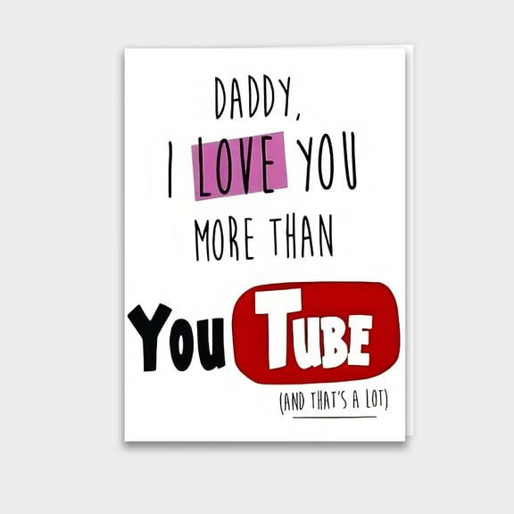 Funny Father's Day Card – "Daddy, I Love You More Than YouTube" Design – Blank Inside, Envelope Included – Perfect Gift for Dads on Father’s Day