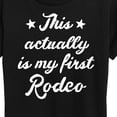 thumbnail image 3 of Instant Message - This Actually Is My First Rodeo - Women's Short Sleeve Graphic T-Shirt, 3 of 6