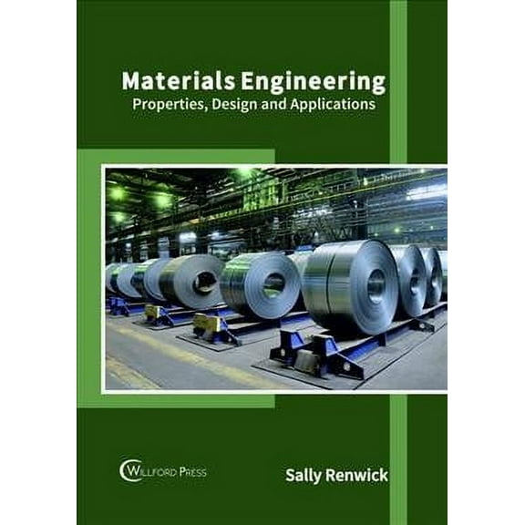 Materials Engineering: Properties, Design and Applications (Hardcover)
