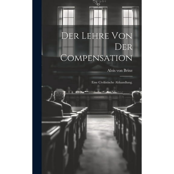 Der Lehre von der Compensation (Hardcover)