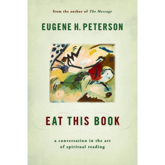 Pre-Owned Eat This Book: A Conversation in the Art of Spiritual Reading (Paperback) 0802864902 9780802864901