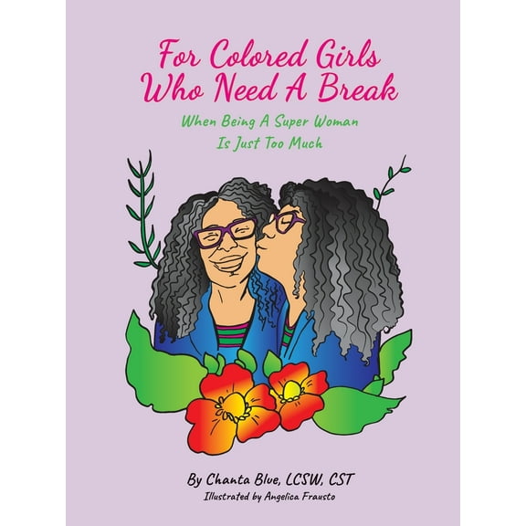For Colored Girls Who Need A Break When Being A Super Woman Is Just Too Much, (Paperback)