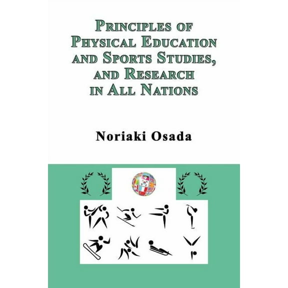 Principles of Physical Education and Sports Studies, and Research in All Nations