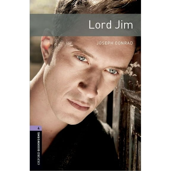 Oxford Bookworms Library: Stage 4 Oxford Bookworms Library: Lord Jim: Level 4: 1400-Word Vocabulary, (Paperback)