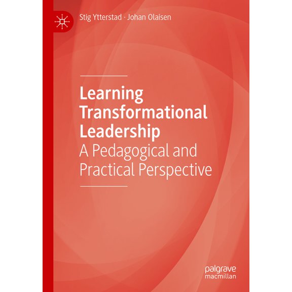 Learning Transformational Leadership: A Pedagogical and Practical Perspective, (Hardcover)