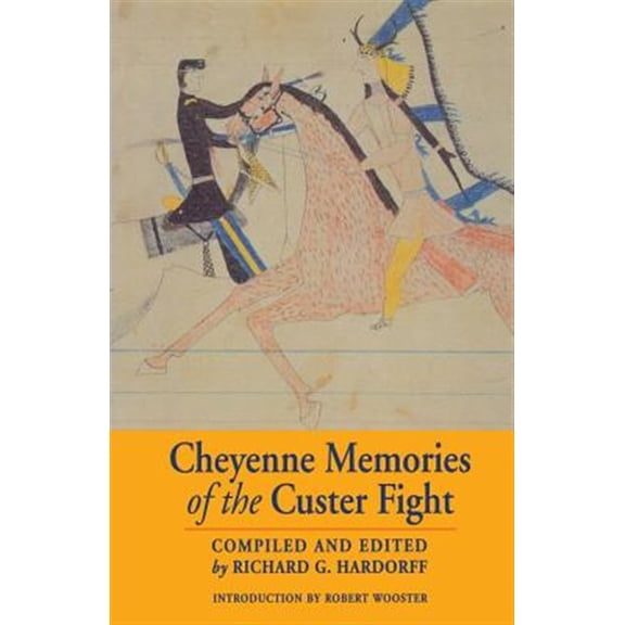 Pre-Owned Cheyenne Memories of the Custer Fight : A Source Book (Paperback)