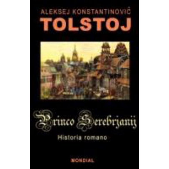 Pre-Owned Princo Serebrjanij (Historia Romano En Esperanto) (Paperback) 159569112X 9781595691125