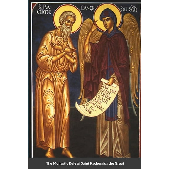 The Monastic Rule of Saint Pachomius the Great (Paperback)