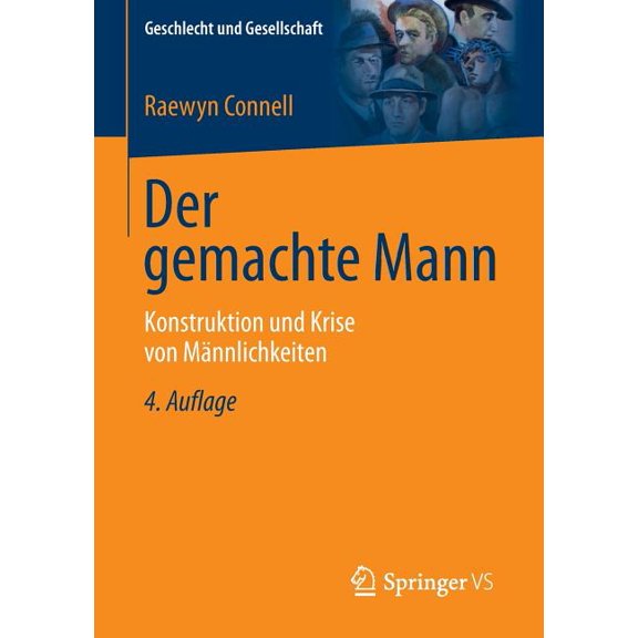 Geschlecht Und Gesellschaft Der Gemachte Mann: Konstruktion Und Krise Von Männlichkeiten, Book 8, (Paperback)