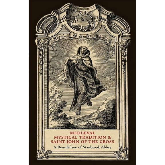 Mediaeval Mystical Tradition and Saint John of the Cross, (Paperback)
