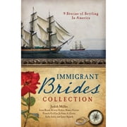 Pre-Owned The Immigrant Brides Collection: 9 Stories Celebrate Settling in America (Paperback 9781624162435) by Irene B Brand, Kristy Dykes, Nancy J Farrier