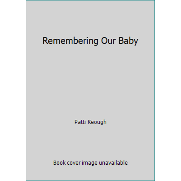 Pre-Owned Remembering Our Baby (Paperback) 1561231401 9781561231409