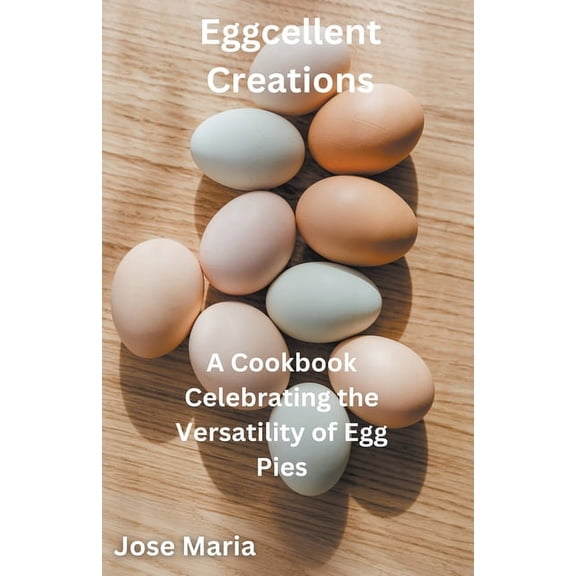 Eggcellent Creations, (Paperback)