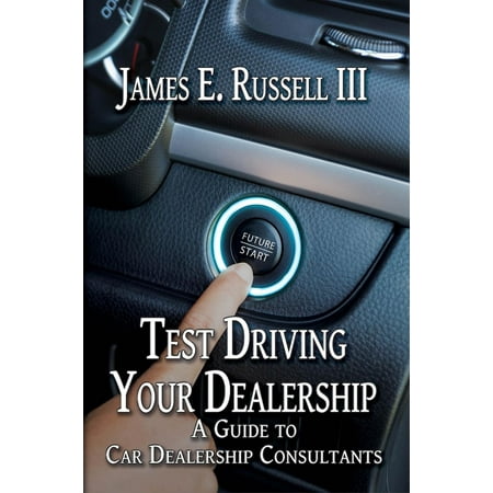 Test Driving Your Dealership: A Guide to Car Dealership Consultants - (Test Drive Unlimited Best Cars By Class)