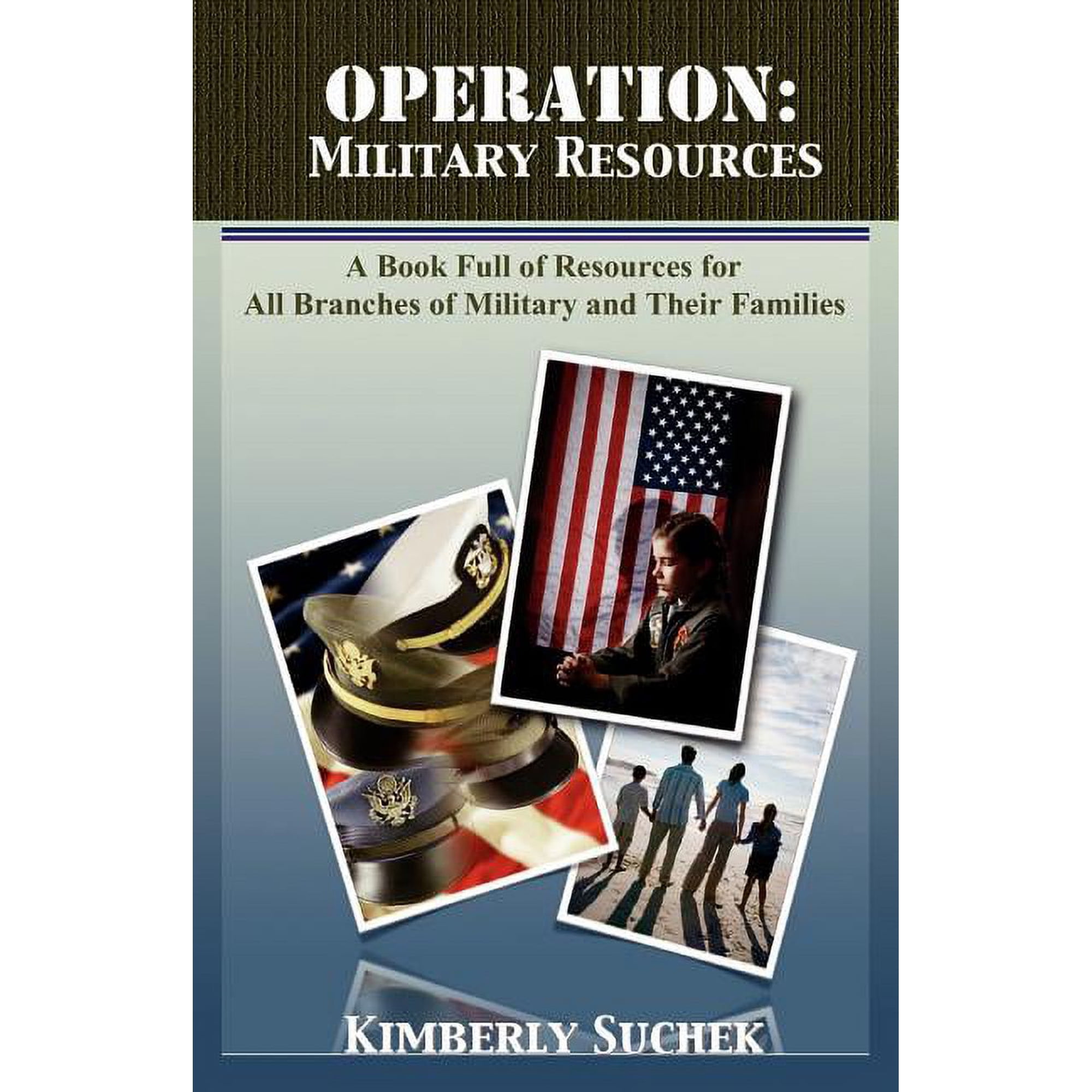 Operation: Military Resources: A book full of resources for all branches of military and their families (Paperback)