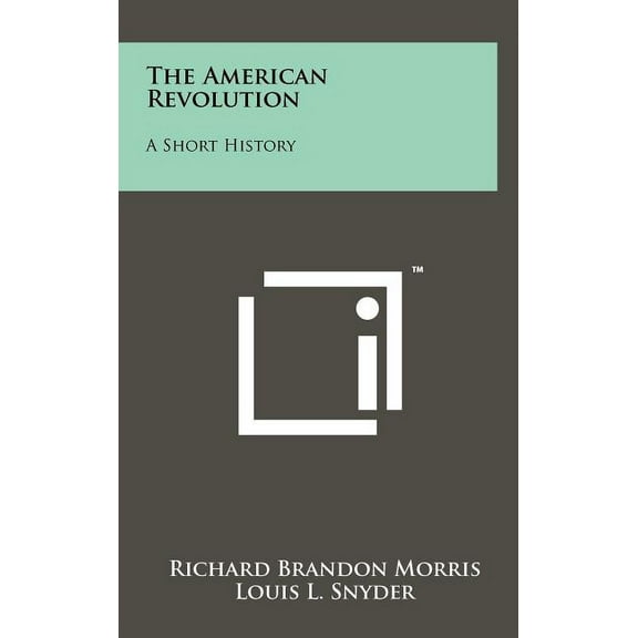 The American Revolution : A Short History (Hardcover)