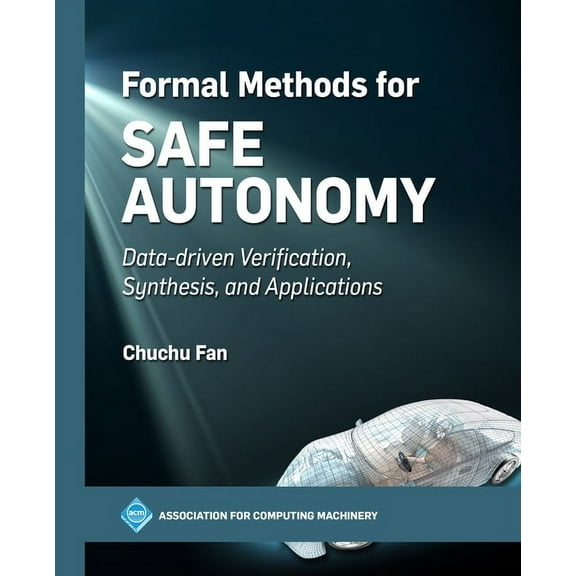 ACM Books Formal Methods for Safe Autonomy: Data-driven Verification, Synthesis, and Applications, (Paperback)