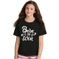 thumbnail image 3 of Born Win Winner Victory Motivation Girls Kids T Shirt Tees Teen Brisco Brands X, 3 of 5