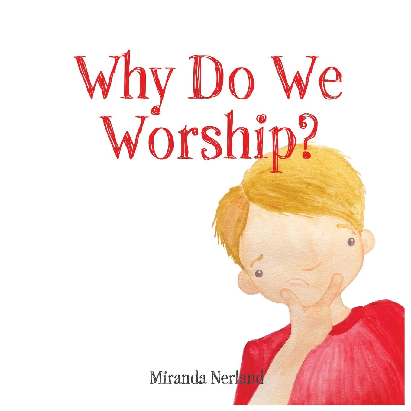 Why Do We Worship? (Paperback)