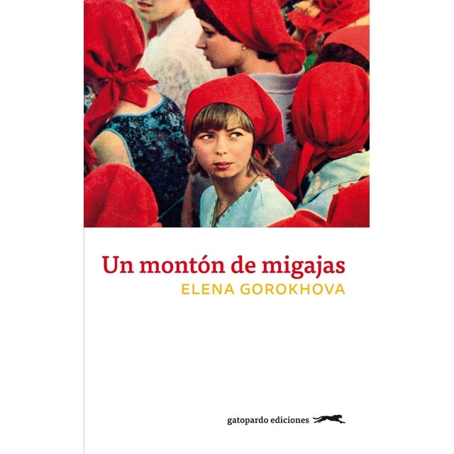 Un montón de migajas Gatopardo ediciones 9788417109738