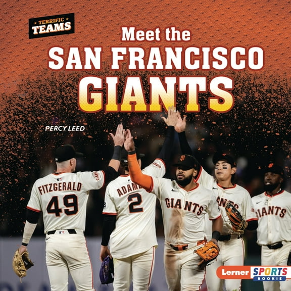 Terrific Teams (Lerner Sports Rookie) Meet the San Francisco Giants, (Hardcover)