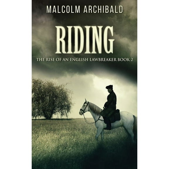The Rise of an English Lawbreaker Riding, Book 2, (Paperback)