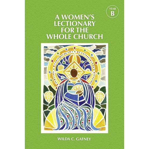 A Women's Lectionary for the Whole Church Year B, (Hardcover)