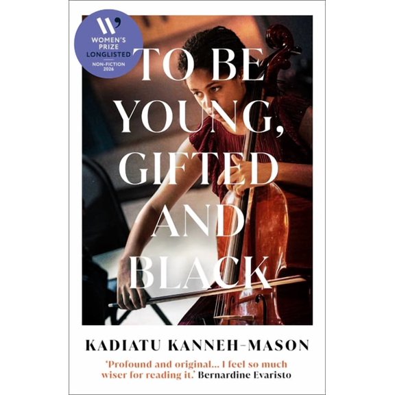 To Be Young, Gifted and Black: Longlisted for the 2026 Women's Prize for Non-Fiction, (Hardcover)
