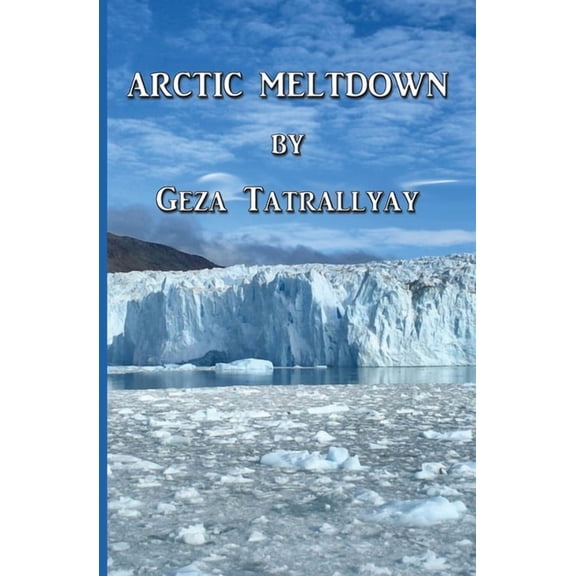 Arctic Meltdown, (Paperback)
