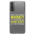 thumbnail image 1 of DistinctInk Clear Shockproof Hybrid Case for Galaxy S21 5G (6.2" Screen) - TPU Bumper Acrylic Back Tempered Glass Screen Protector - Whiskey in the Morning, Hard Stuff Evening, 1 of 2