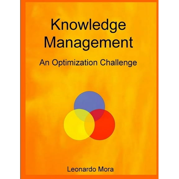 Knowledge Management: An optimization challenge, (Paperback)