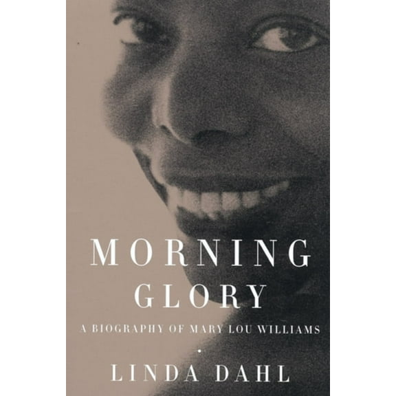 Morning Glory : A Biography of Mary Lou Williams (Edition 1) (Paperback)