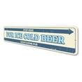 thumbnail image 4 of Stop Here Ice Cold Beer Novelty Sign, Metal Wall Decor - 4x18 inches, 4 of 4