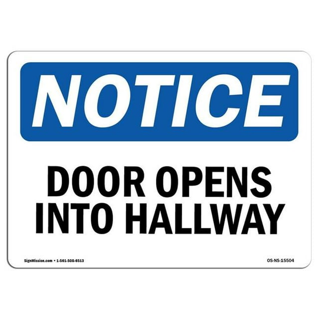 SignMission OS-NS-A-710-L-15504 7 x 10 in. OSHA Notice Sign - Door Opens Into Hallway